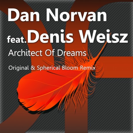 Architect Of Dreams (Spherical Bloom Remix) ft. Denis Weisz | Boomplay Music