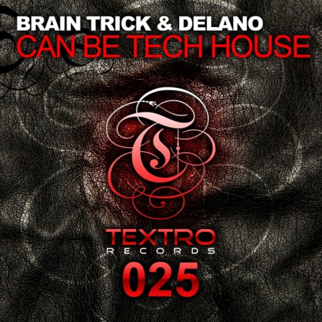 Can Be Tech House (Original Mix) ft. Delano