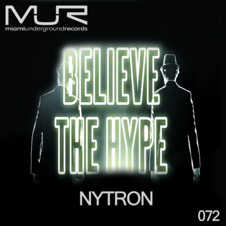 Believe The Hype (Original Mix) | Boomplay Music