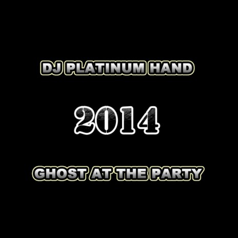 Ghost At The Party 2014 (Original Mix 1) | Boomplay Music