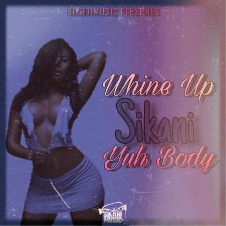 Whine up Yuh Body | Boomplay Music