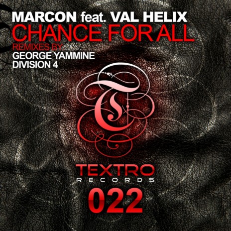 Chance For All (George Yammine Remix) ft. Val Helix