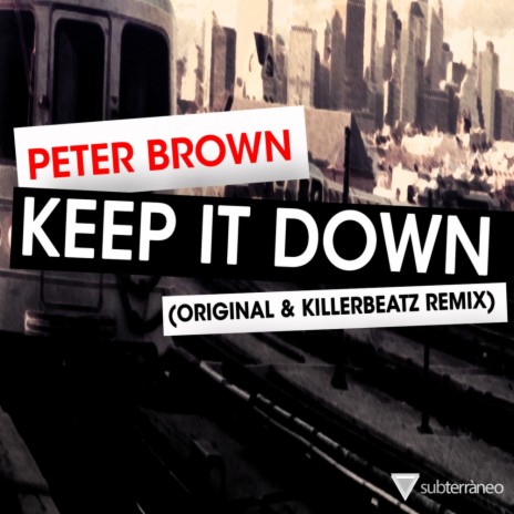 Keep It Down (Original Mix)