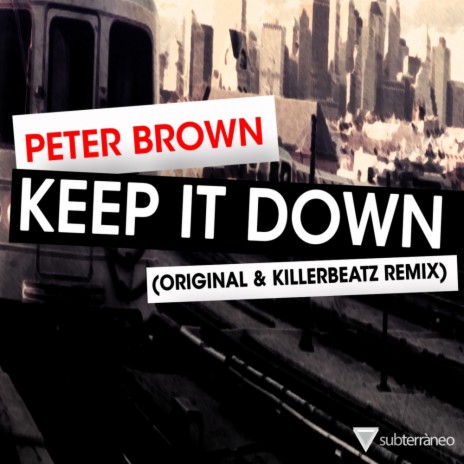 Keep It Down (Original Mix) | Boomplay Music