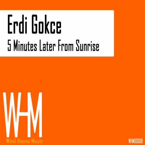 5 Minutes Later From Sunrise (Original Mix) | Boomplay Music