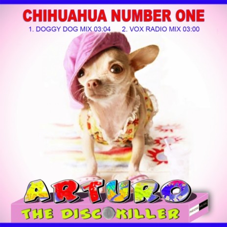 Chihuahua Number One (Doggy Dog Mix) | Boomplay Music
