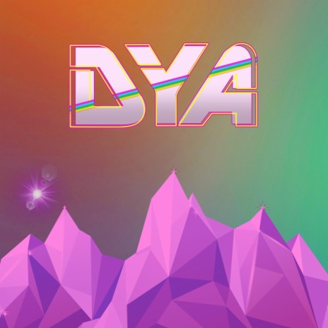 Dya | Boomplay Music