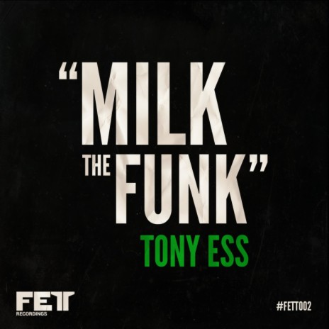 Milk The Funk (DJ EFX's Praise Da Lord Mix)