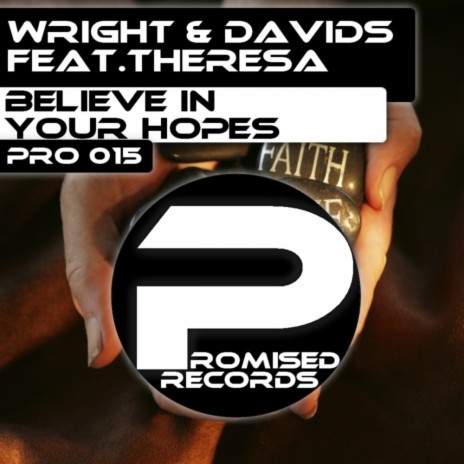 Believe In Your Hopes (Original Mix) ft. Davids & Theresa