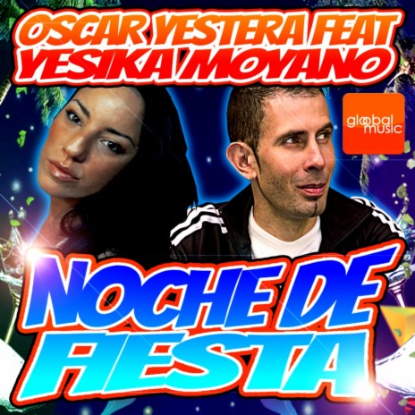 Noche De Fiesta (Original Mix) ft. Yesika Moyano | Boomplay Music