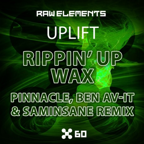 Rippin Up Wax (Pinnacle, Ben Av-It & SamInsane Remix)