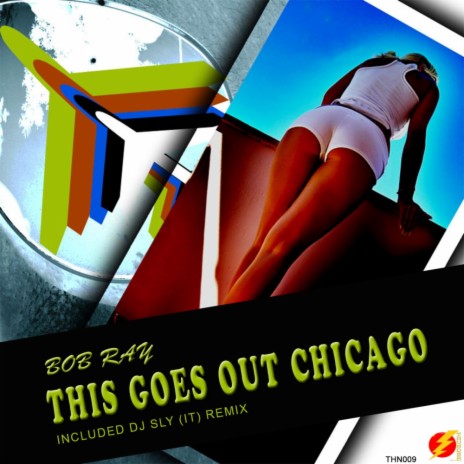 This Goes Out Chicago (Dj Sly Remix)