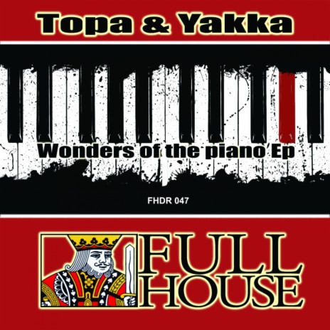Wonders of The Piano (Original Mix) ft. Yakka