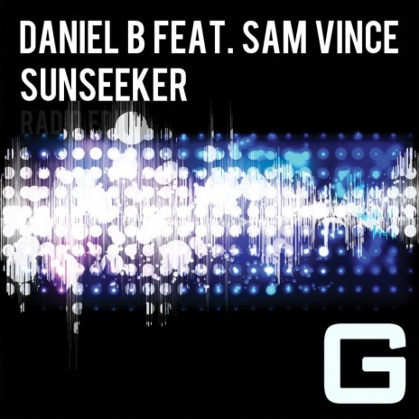 Sunseeker (Radio Edit) ft. Sam Vince | Boomplay Music