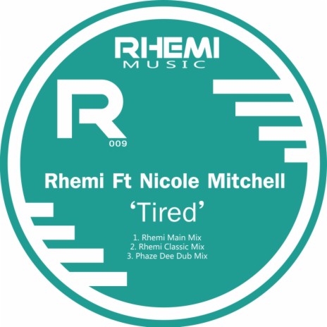 Tired (Phaze Dee Dub Mix) ft. Nicole Mitchell