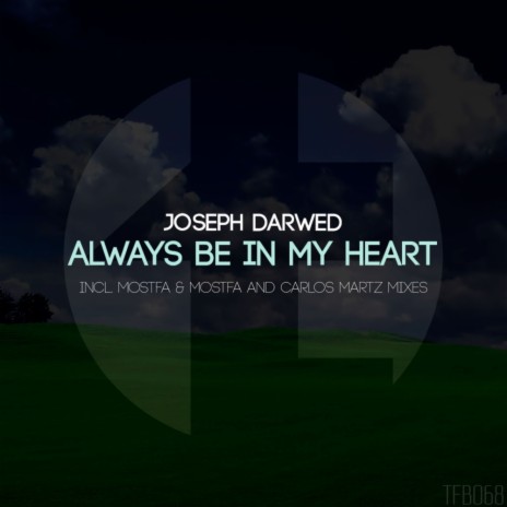 Always Be In My Heart (Carlos Martz Tech Mix) | Boomplay Music