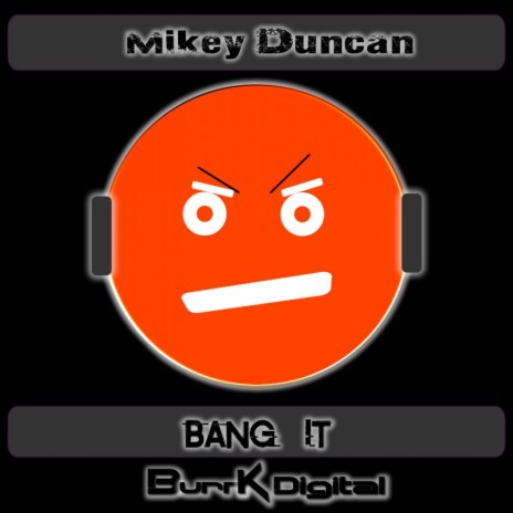 Bang It (Original Mix)