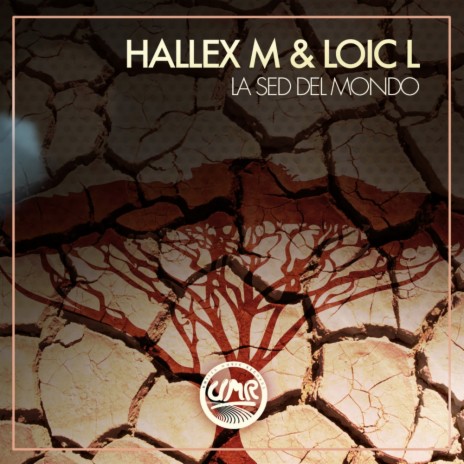 La Sed Del Mondo (Original Mix) ft. Loic L