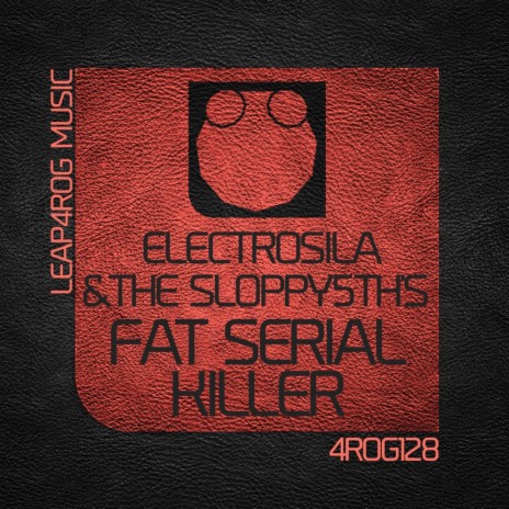 Fat Serial Killer (Original Mix) ft. The Sloppy 5th's