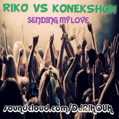 Sending My Love (Original Mix) ft. Konekshon | Boomplay Music