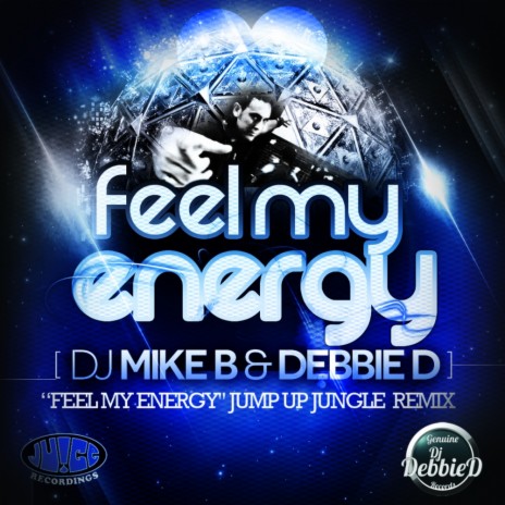 Feel My Energy (Dj Mike B & Dj Debbie D Jump Up Jungle Remix)