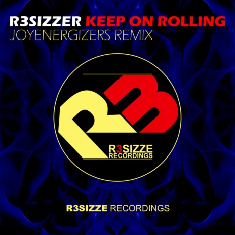 Keep On Rolling (Joyenergizers Remix)