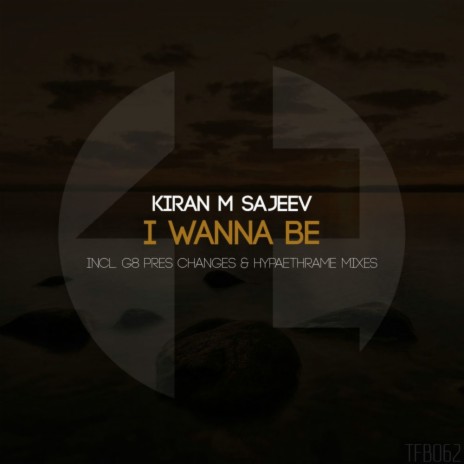 I Wanna Be (Original Mix)
