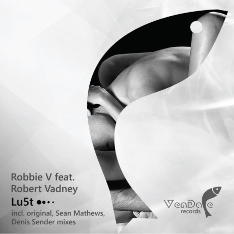 Lu5t (Denis Sender Dub Mix) ft. Robert Vadney | Boomplay Music