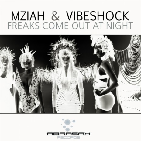 Freaks Come Out At Night (Original Mix) ft. Vibeshock | Boomplay Music