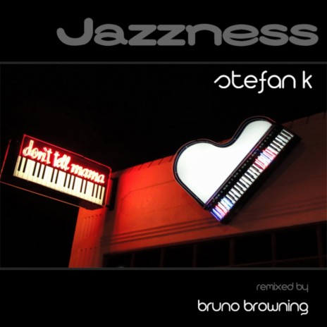 Jazzness (Bruno Browning FLH Mix)