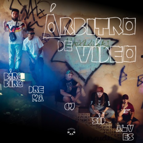 Arbitro de Vídeo ft. Mr. Dreka, Alves, CJay & Biro Biro | Boomplay Music