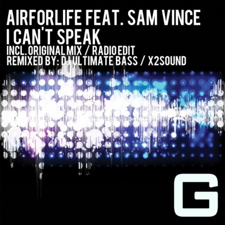 I Can't Speak (DJ Ultimate Bass Remix) ft. Sam Vince | Boomplay Music