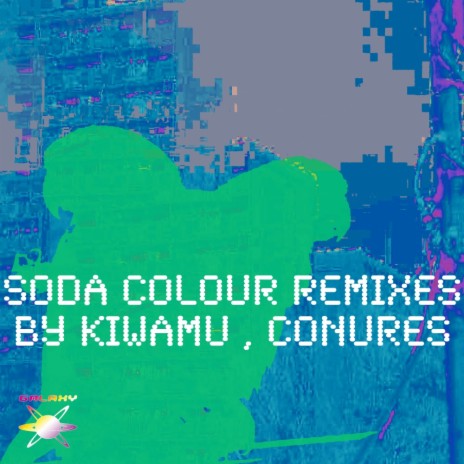 Soda Colour (Conures Re-Edit Of KIWAMU Remix) ft. Malte Schlorf