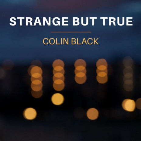 Strange but True | Boomplay Music