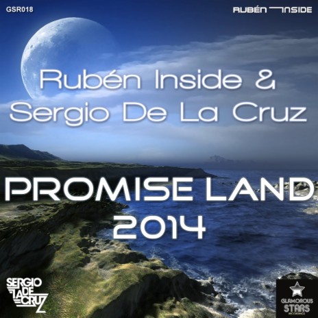 Promise Land 2014 (Original Mix) ft. Sergio De La Cruz