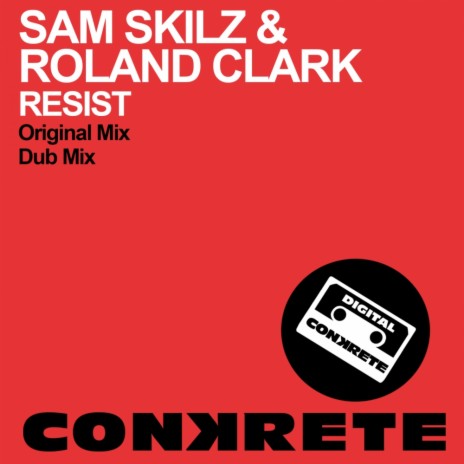 Resist (Original Dub Mix) ft. Roland Clark | Boomplay Music