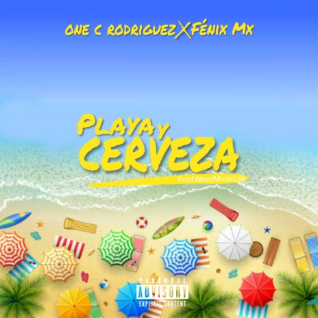 Playa y Cerveza ft. Fénix Mx | Boomplay Music