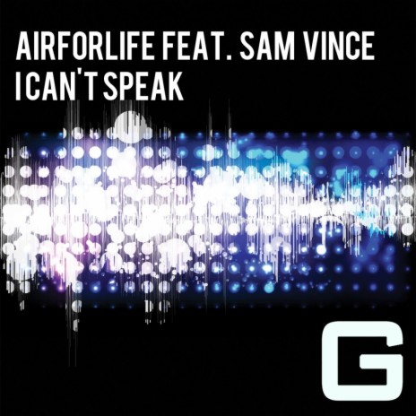 I Can't Speak (Extended Mix) ft. Sam Vince