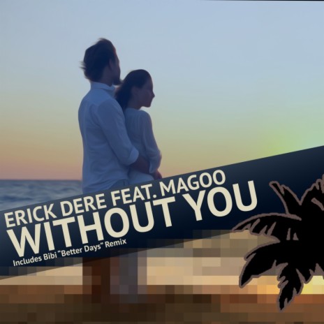 Without You (Radio Edit) ft. Magoo