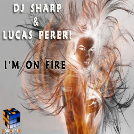 I'm On Fire (Original Mix) ft. Lucas Pereri | Boomplay Music