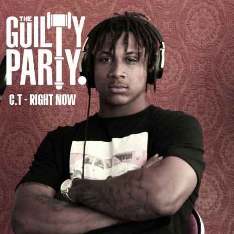 Right Now (The Guilty Party) | Boomplay Music