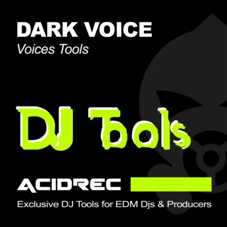 Dark Voice Tools (Tool 7)