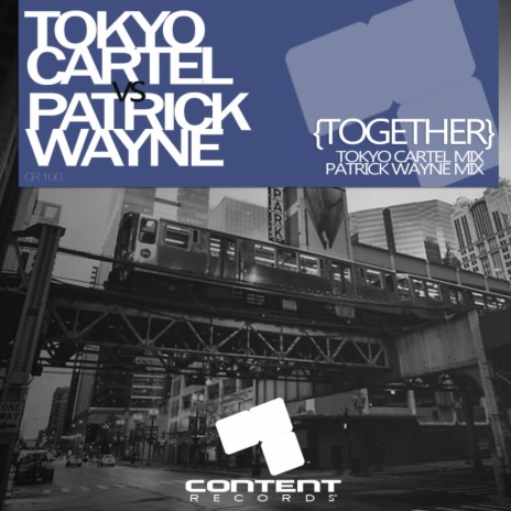 Together (Patrick Wayne Remix) ft. Patrick Wayne