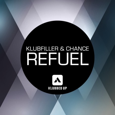 Refuel (Original Mix) ft. Chance