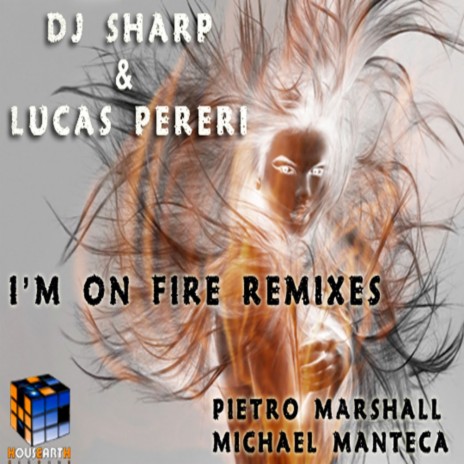 I'm On Fire (Michael Manteca Remix) ft. Lucas Pereri | Boomplay Music