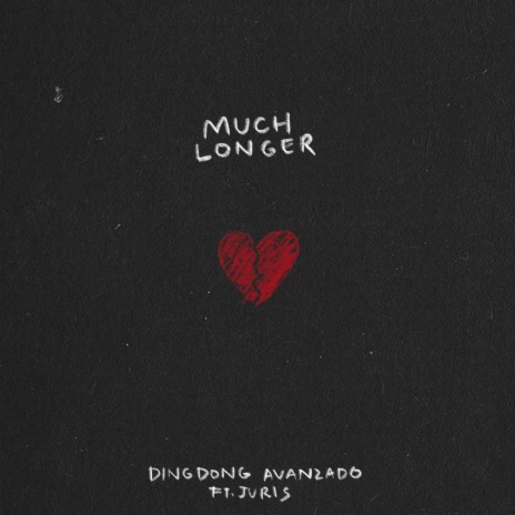 Much Longer ft. Juris | Boomplay Music