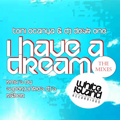 I Have A Dream (Original Dub Mix) ft. Dj Desk One