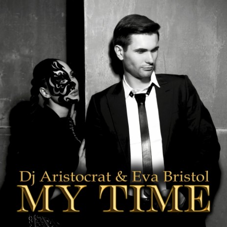 My Time (Original Mix) ft. Eva Bristol