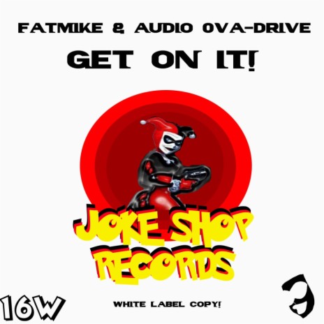 Get On It (White Label Mix) ft. Audio 0va-Drive