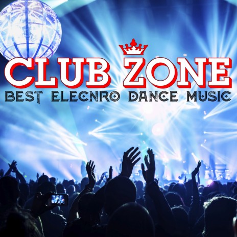 Best Club Dance Music - Mashups EDM Music Mix (Mixed by Club Zone) | Boomplay Music